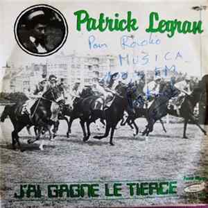 Patrick Legran - J'ai Gagné Le Tiercé / Comme à Capri FLAC