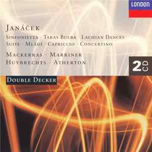 Janáček - Mackerras, Marriner, Huybrechts, Atherton - Sinfonietta • Taras Bulba • Suite • Lachian Dances • Mládí • Capriccio • Concertino FLAC
