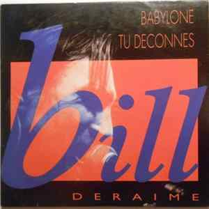 Bill Deraime - Babylone Tu Déconnes FLAC