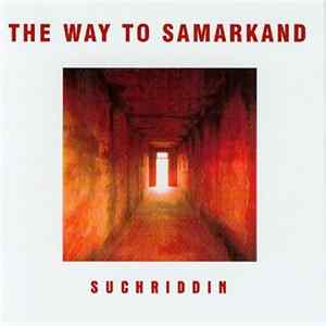 Suchriddin - The Way To Samarkand FLAC