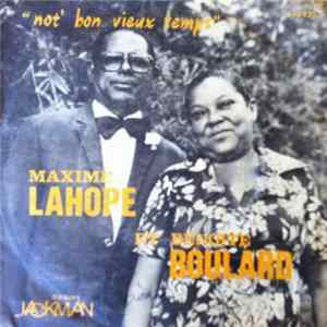 Maxime Lahope Et Benoîte Boulard - Not' Bon Vieux Temps / Laisse Pas Li Tomber FLAC