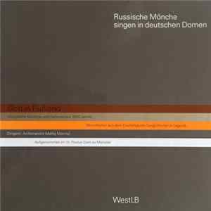 Chor Der Mönche Des Klosters Sagorsk Bei Moskau, Архимандрит Матфей (Мормыль) - Russische Mönche Singen In Deutschen Domen FLAC