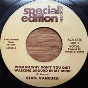 Stan Vancura - Woman Why Don't You Quit Walking Around In My Mind FLAC