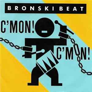 Bronski Beat - C'Mon! C'Mon! FLAC
