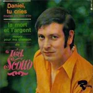 Ted Scotto - Daniel, Tu Cries - La Mort Et L'Argent FLAC