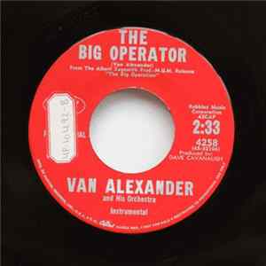 Van Alexander And His Orchestra - The Shake / The Big Operator FLAC