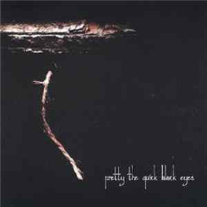Pretty The Quick Black Eyes - Pretty The Quick Black Eyes FLAC
