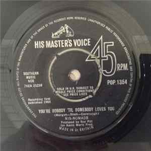 Nix-Nomads - You're Nobody 'Til Somebody Loves You / She'll Be Sweeter Than You FLAC