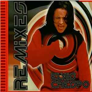 Elvis Crespo - The Remixes FLAC
