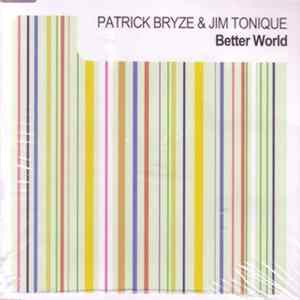 Patrick Bryze & Jim Tonique - Better World FLAC