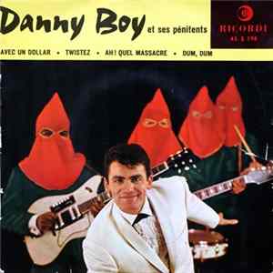 Danny Boy Et Ses Pénitents - Twistez FLAC