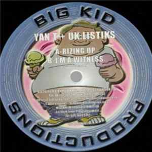 Yan T & UK:Listiks - Rizing Up / I'm A Witness FLAC