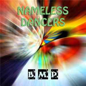 Nameless Dancers - B.M.P. FLAC