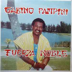 Gabino Pampini - Fuerza Noble FLAC
