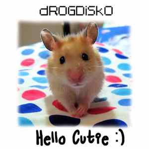 Drogdisko - Hello Cutie EP FLAC