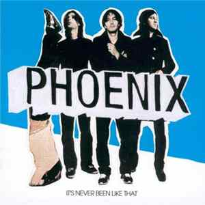 Phoenix - It's Never Been Like That FLAC
