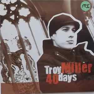 Troy Miller - 40 Days FLAC