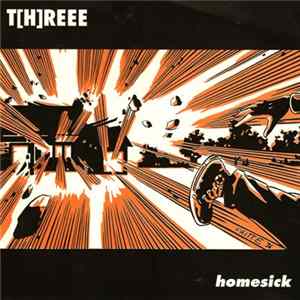 T[h]reee - Homesick FLAC