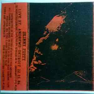 Skinny Puppy - Live: St.. Andrews - Detroit 22.11.86 FLAC