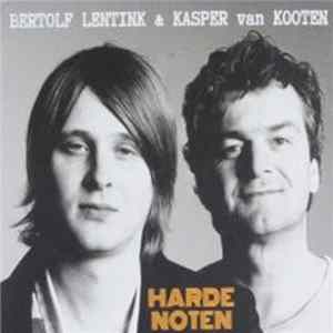 Bertolf Lentink, Kasper Van Kooten - Harde Noten FLAC