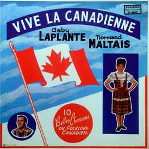 Gaby Laplante Et Normand Maltais - Vive La Canadienne - 10 Belles Chansons Du Folklore Canadien FLAC