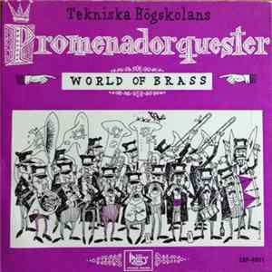 Tekniska Högskolans Promenadorquester - World of Brass FLAC