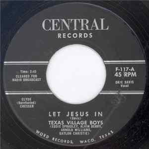 Texas Village Boys / Clyde (Barefooted) Chesser - Let Jesus In / If Jesus Came To Your House FLAC