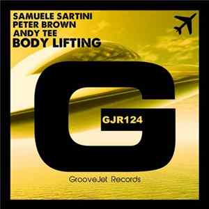 Samuele Sartini, Peter Brown & Andy Tee - Body Lifting FLAC