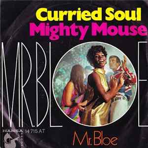 Mr. Bloe - Curried Soul / Mighty Mouse FLAC