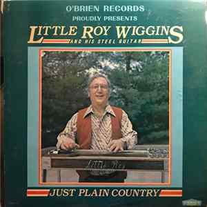 Little Roy Wiggins And His Steel Guitar - Just Plain Country FLAC