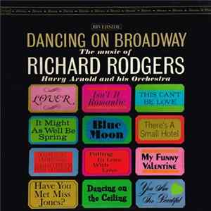 Harry Arnold And His Orchestra - Dancing On Broadway – The Music Of Richard Rodgers FLAC