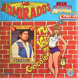 Chacalón Y La Nueva Crema - Los Admirados De La Nueva Crema FLAC