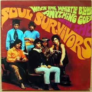 Soul Survivors - When The Whistle Blows Anything Goes With The Soul Survivors FLAC