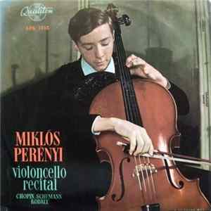 Miklós Perényi - Chopin / Schumann / Kodály - Violoncello Recital FLAC