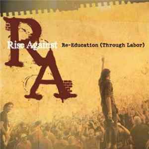 Rise Against - Re-Education (Through Labor) FLAC