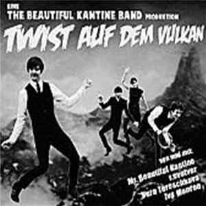 The Beautiful Kantine Band - Twist Auf Dem Vulkan FLAC