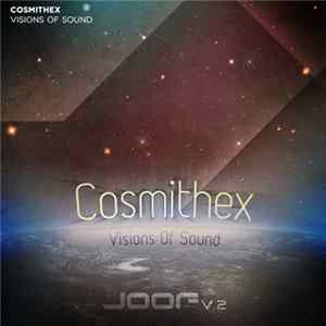 Cosmithex - Visions Of Sound FLAC