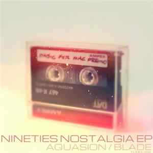 Aquasion / Blade - Nineties Nostalgia EP FLAC