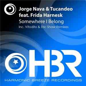 Jorge Nava & Tucandeo Feat. Frida Harnesk - Somewhere I Belong FLAC