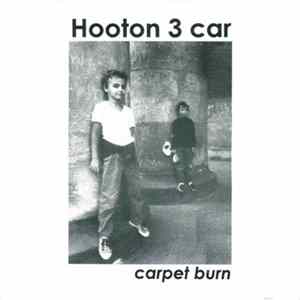 Hooton 3 Car - Carpet Burn FLAC