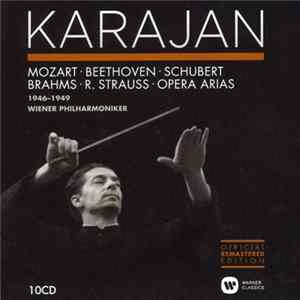 Karajan, Wiener Philharmoniker / Mozart, Beethoven, Schubert, Brahms, R. Strauss - Mozart - Beethoven - Schubert - Brahms - R. Strauss - Opera Arias (1946-1949) FLAC
