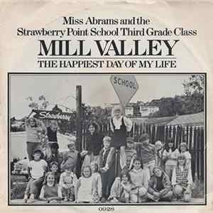 Miss Abrams And The Strawberry Point 4th Grade Class - Mill Valley / The Happiest Day Of My Life FLAC
