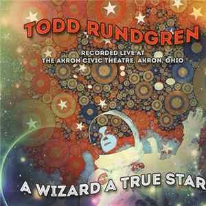 Todd Rundgren - A Wizard A True Star Live FLAC
