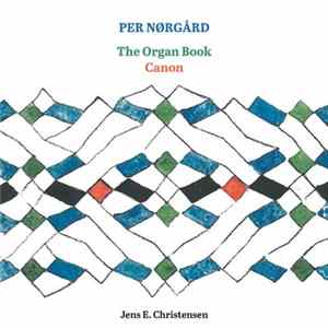Per Nørgård, Jens E. Christensen - The Organ Book; Canon FLAC