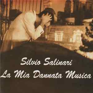 Silvio Salinari - La Mia Dannata Musica FLAC
