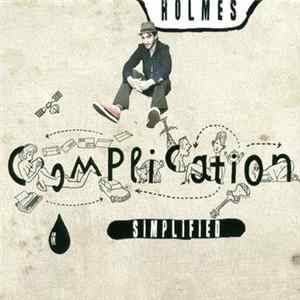 Holmes - Complication Simplified FLAC