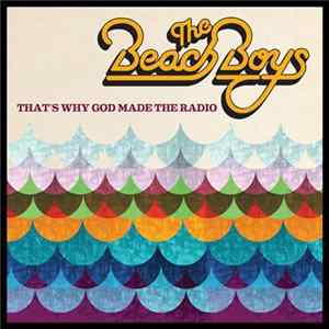 The Beach Boys - That's Why God Made The Radio FLAC