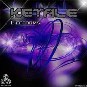 Ketale - Lifeforms FLAC