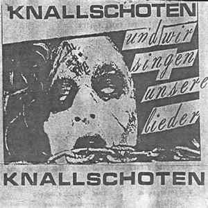 Die Knallschoten - ...und wir singen unsere Lieder FLAC
