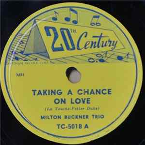 Milton Buckner Trio - Taking A Chance On Love / Flying Home FLAC